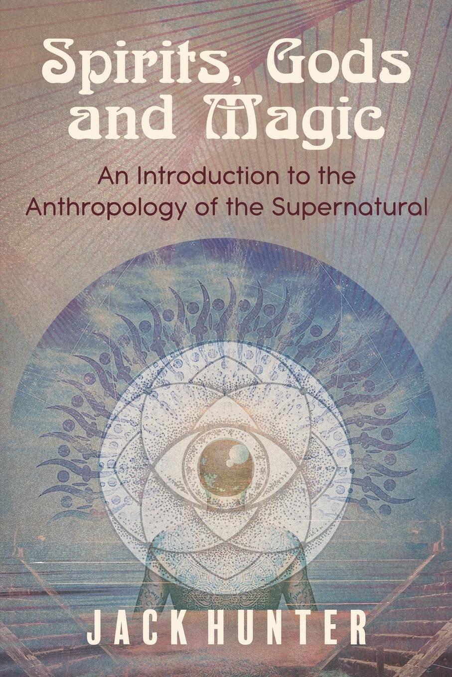 Cover: 9781786771315 | Spirits, Gods and Magic | Jack Hunter | Taschenbuch | Paperback | 2020