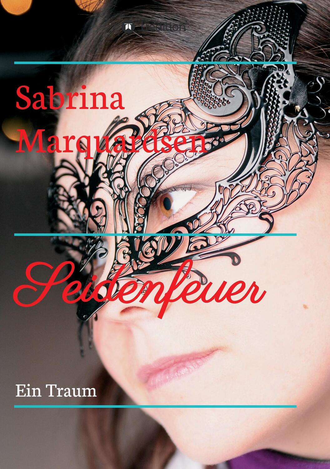 Cover: 9783734531385 | Seidenfeuer | Sabrina Marquardsen | Taschenbuch | Paperback | 136 S.