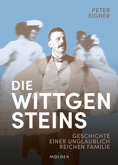 Cover: 9783222150821 | Die Wittgensteins | Geschichte einer unglaublich reichen Familie