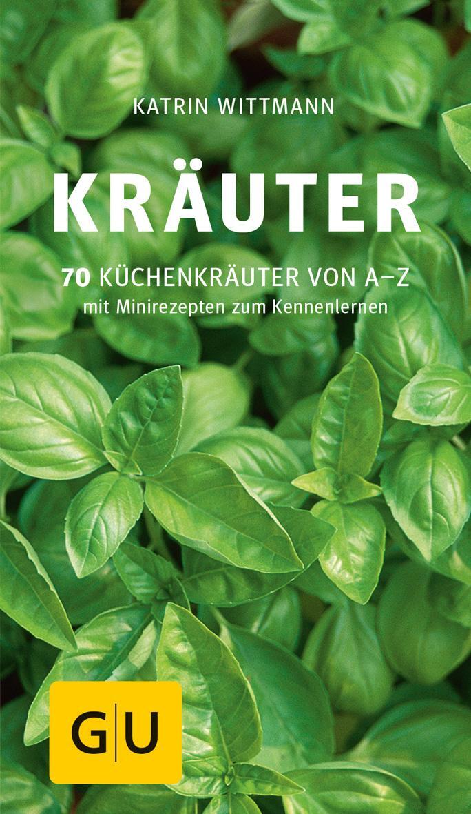 Cover: 9783833828966 | Kräuter | 70 Küchenkräuter von A-Z. Mit Minirezepten zum Kennenlernen