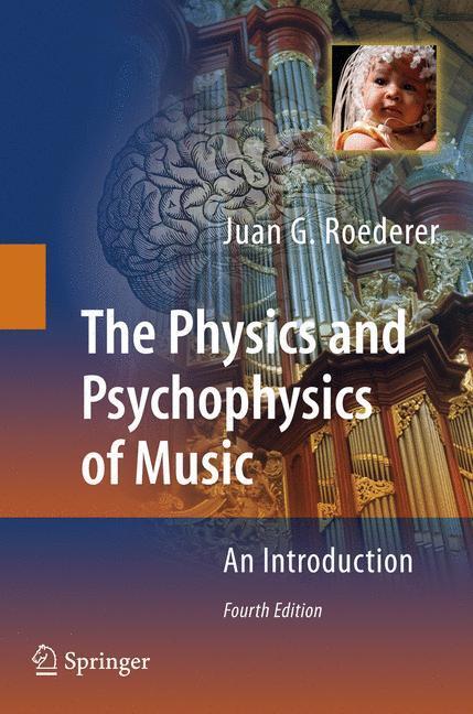 Cover: 9780387094700 | The Physics and Psychophysics of Music | An Introduction | Roederer