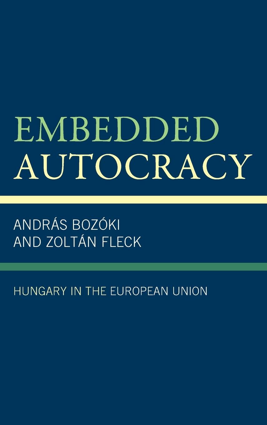 Cover: 9781793636065 | Embedded Autocracy | Hungary in the European Union | Bozóki (u. a.)