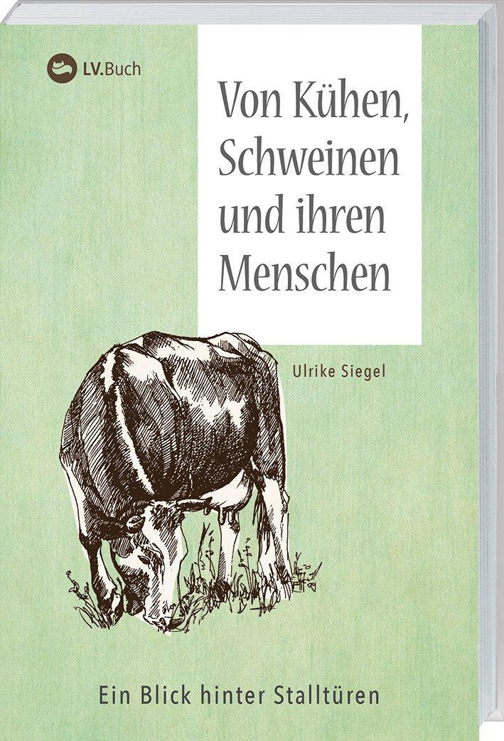 Cover: 9783784355856 | Von Kühen, Schweinen und ihren Menschen | Ein Blick hinter Stalltüren