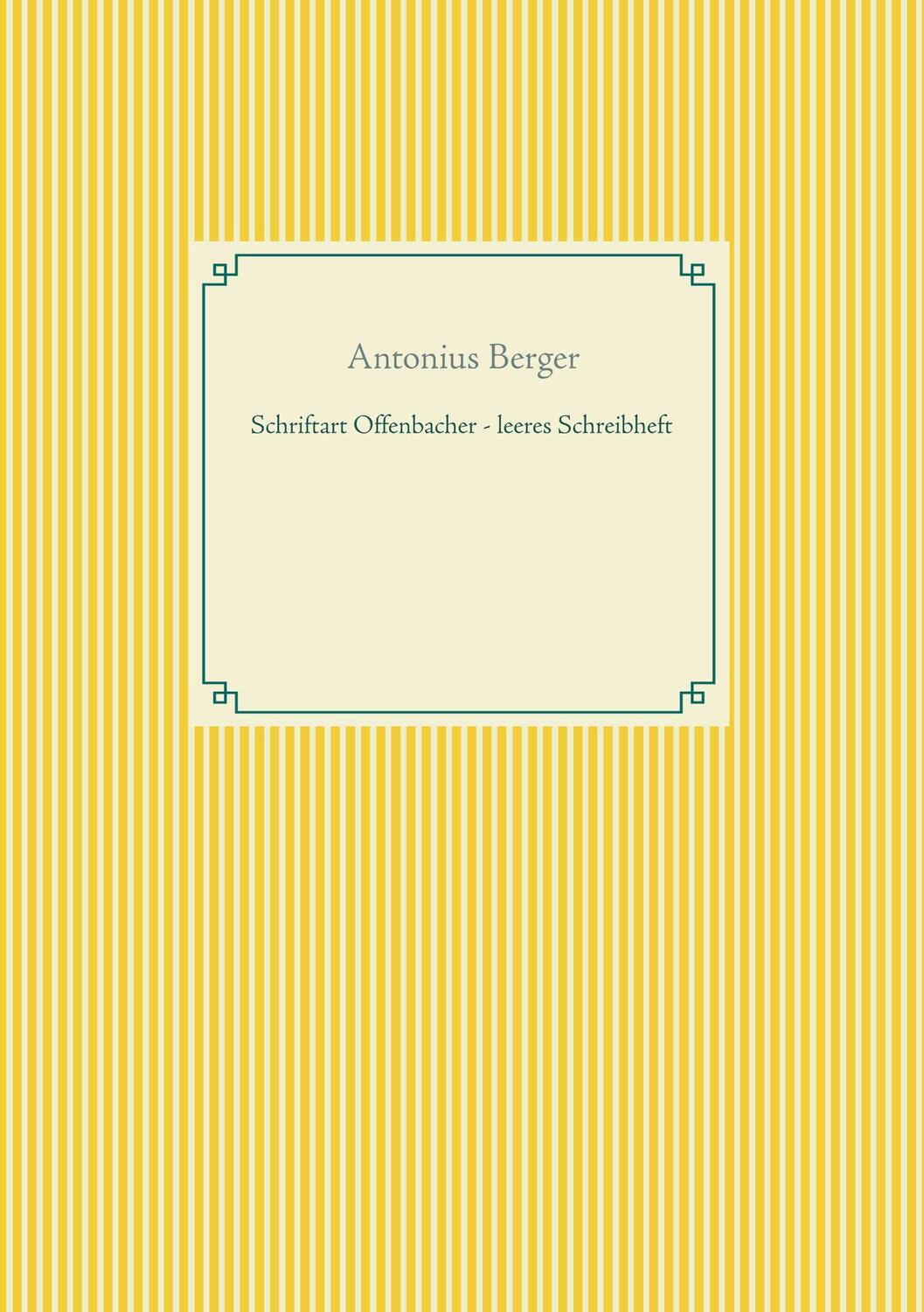 Cover: 9783750429642 | Schriftart Offenbacher - leeres Schreibheft | Antonius Berger | Buch