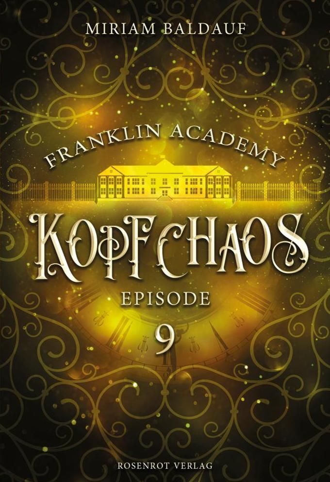 Cover: 9783988110466 | Franklin Academy, Episode 9 - Kopfchaos | Miriam Baldauf | Taschenbuch
