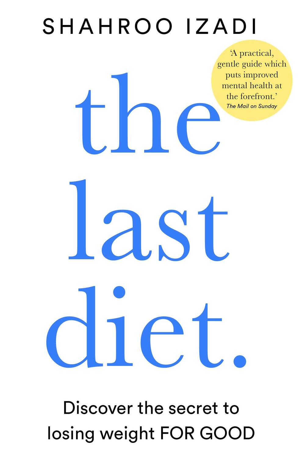 Cover: 9781509883387 | The Last Diet | Discover the Secret to Losing Weight - For Good | Buch