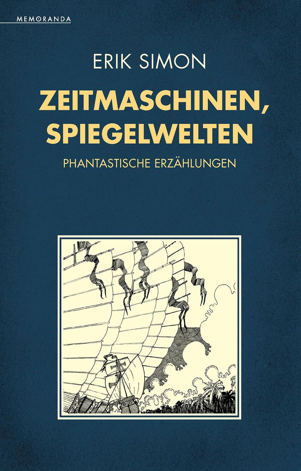 Cover: 9783948616786 | Zeitmaschinen, Spiegelwelten | Phantastische Erzählungen | Erik Simon
