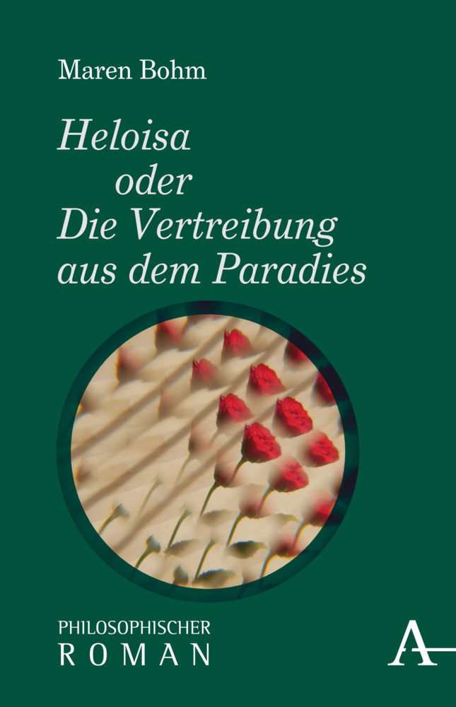Cover: 9783495489055 | Heloisa oder Die Vertreibung aus dem Paradies | Philosophischer Roman