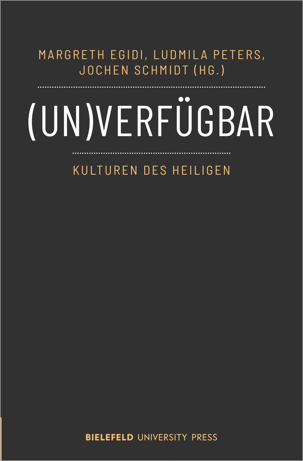 Cover: 9783837666113 | (Un)verfügbar - Kulturen des Heiligen | Margreth Egidi (u. a.) | Buch
