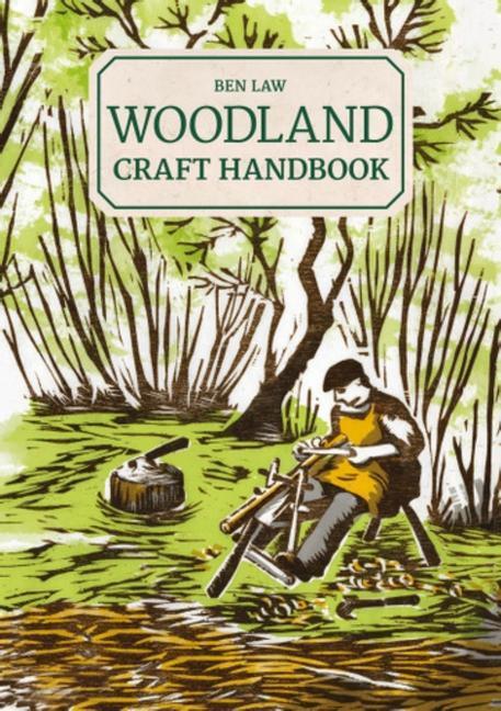 Cover: 9781784946159 | Woodland Craft Handbook | B Law | Buch | Englisch | 2021