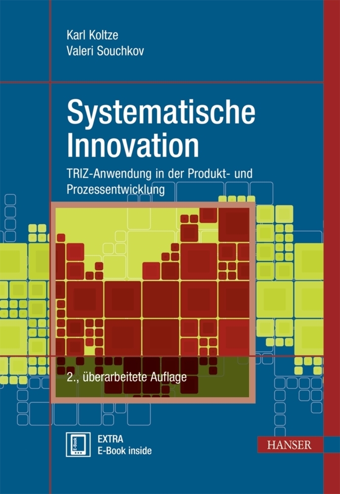 Cover: 9783446451278 | Systematische Innovation, m. 1 Buch, m. 1 E-Book | Karl Koltze (u. a.)