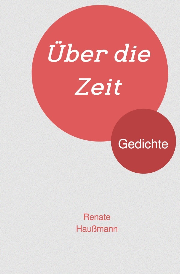 Cover: 9783752969313 | Über die Zeit | Gedichte | Renate Haußmann | Taschenbuch | 108 S.