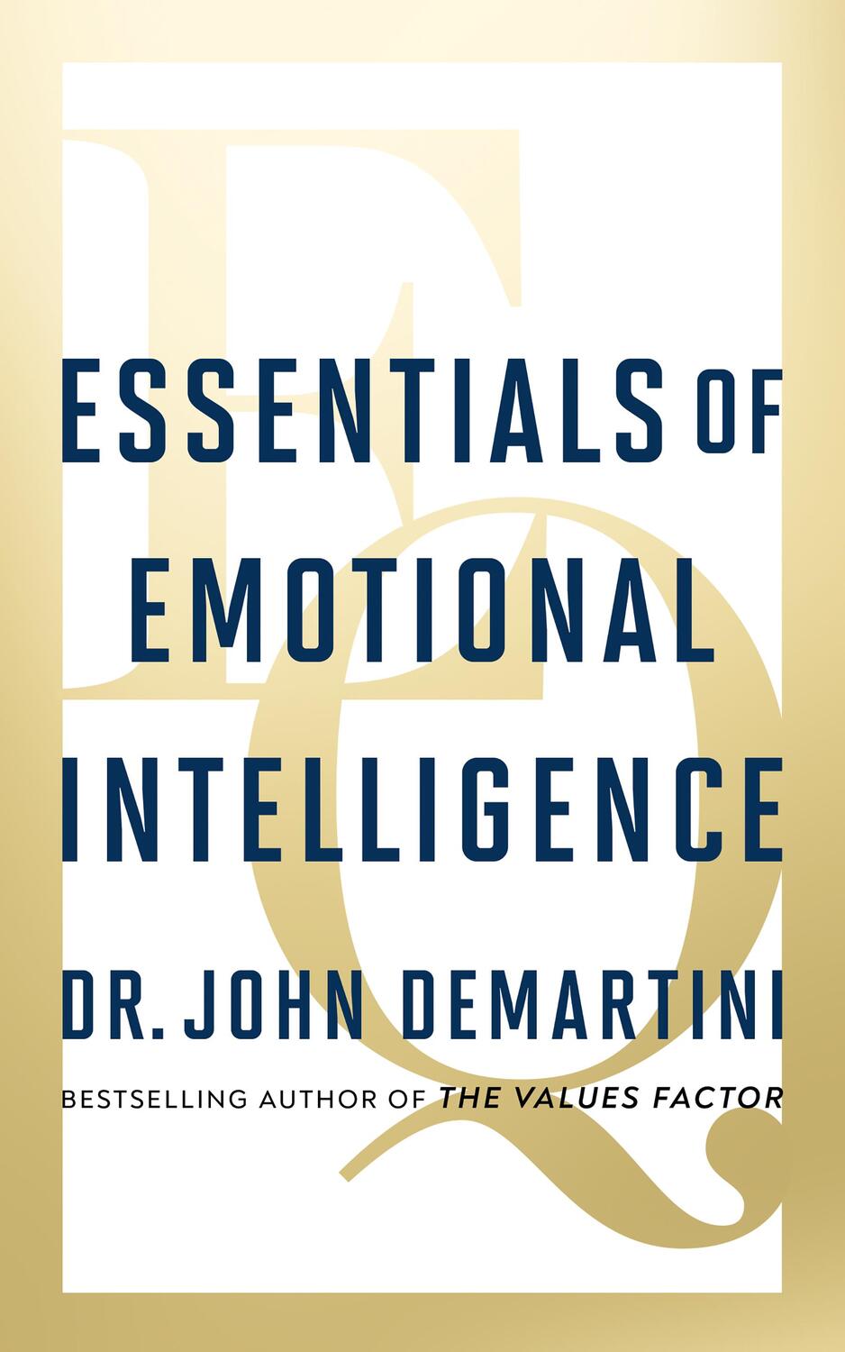 Cover: 9781722506568 | Essentials of Emotional Intelligence | John Demartini | Taschenbuch