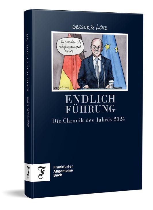 Cover: 9783962511951 | Endlich Führung | Die Chronik des Jahres 2024 | Achim Greser (u. a.)