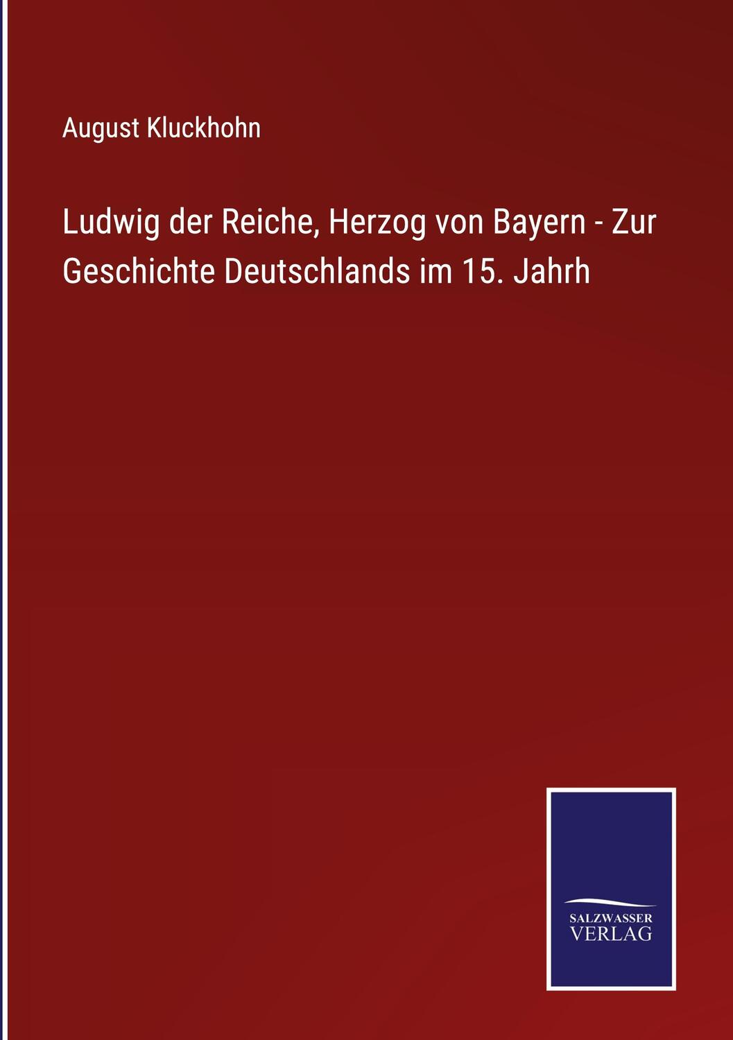 Cover: 9783375094232 | Ludwig der Reiche, Herzog von Bayern - Zur Geschichte Deutschlands...