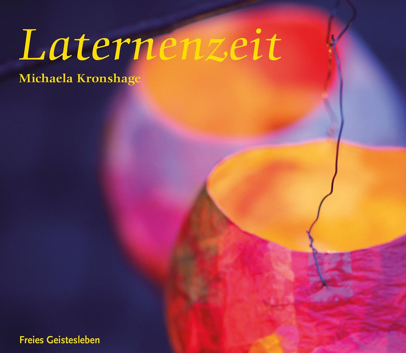 Cover: 9783772523199 | Laternenzeit | Michaela Kronshage | Taschenbuch | Deutsch | 2011