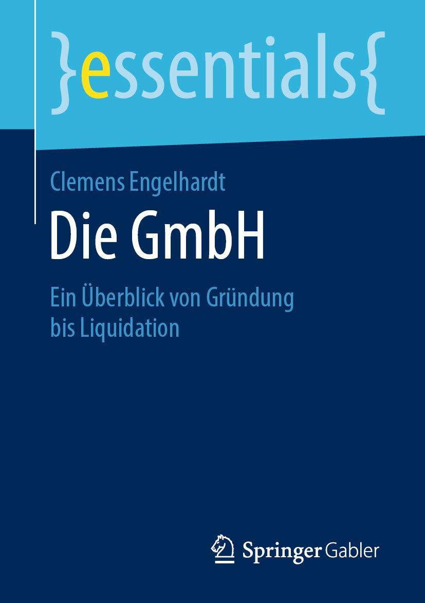 Cover: 9783658285722 | Die GmbH | Ein Überblick von Gründung bis Liquidation | Engelhardt