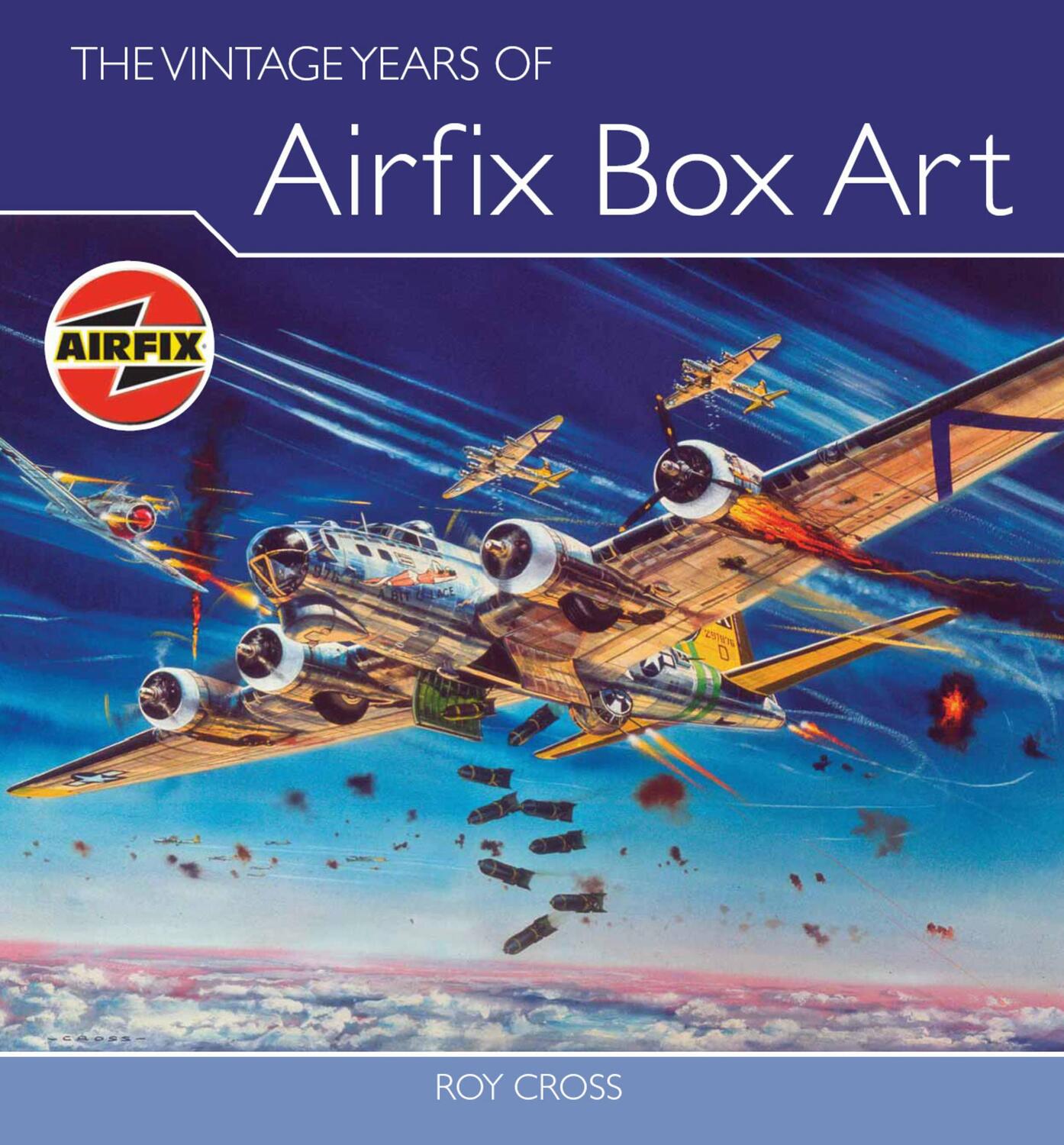 Cover: 9781847970763 | The Vintage Years of Airfix Box Art | Roy Cross | Buch | Gebunden