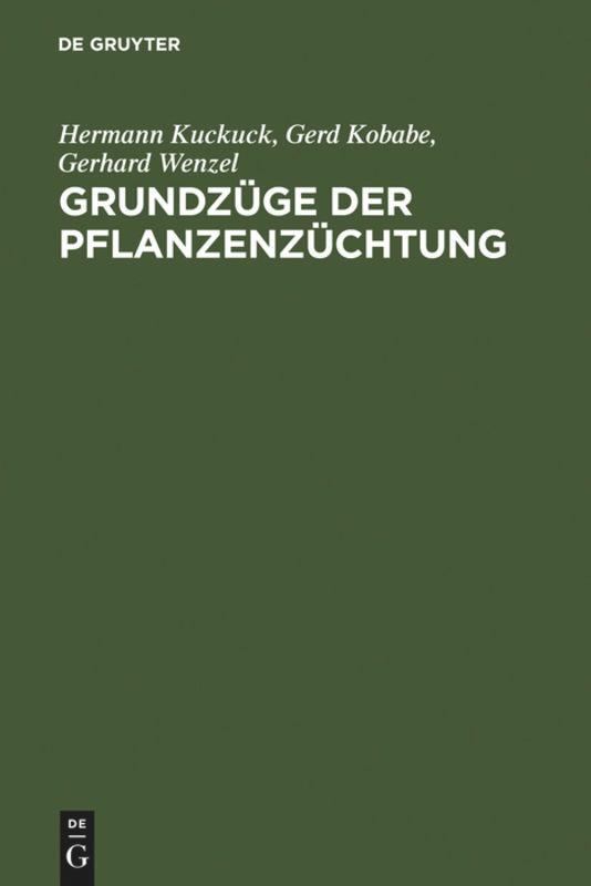 Cover: 9783110086829 | Grundzüge der Pflanzenzüchtung | Hermann Kuckuck (u. a.) | Buch | X