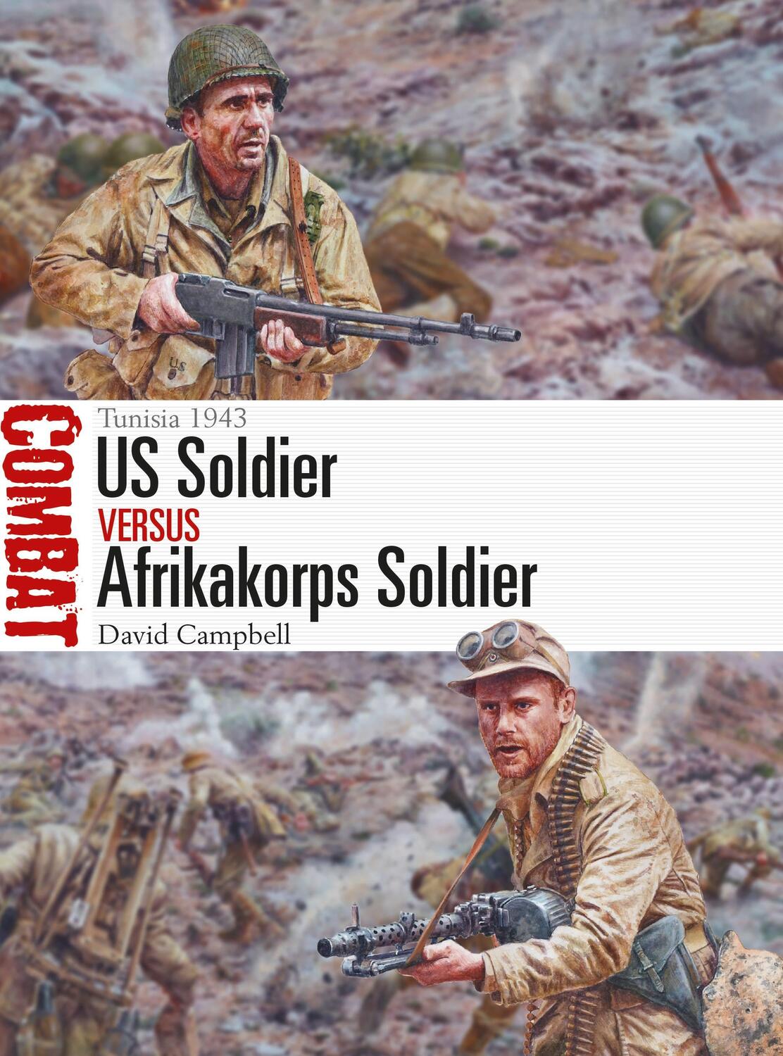Cover: 9781472828163 | Us Soldier Vs Afrikakorps Soldier | Tunisia 1943 | David Campbell