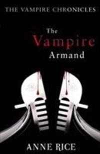 Cover: 9780099548140 | The Vampire Armand | The Vampire Chronicles 6 | Anne Rice | Buch