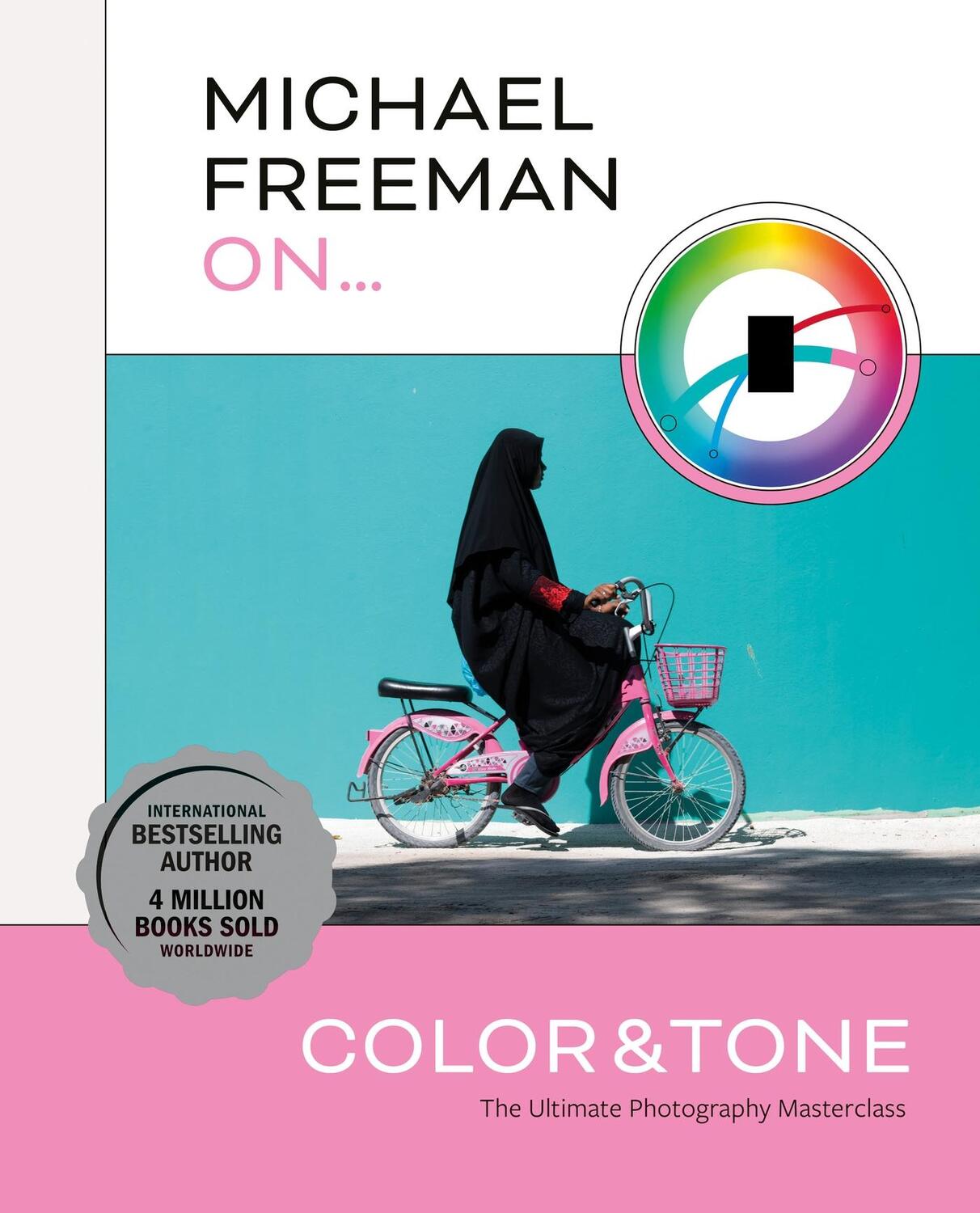 Cover: 9781781578711 | Michael Freeman on Color and Tone | Michael Freeman | Taschenbuch