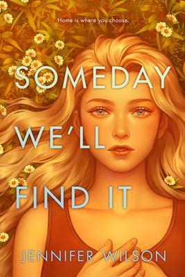 Cover: 9780063044654 | Someday We'll Find It | Jennifer Wilson | Buch | Gebunden | Englisch
