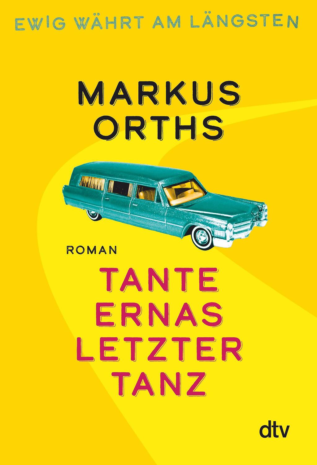 Cover: 9783423290012 | Ewig währt am längsten - Tante Ernas letzter Tanz | Roman | Orths