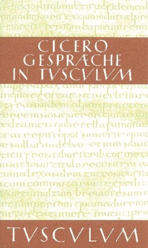 Cover: 9783050055381 | Gespräche in Tusculum / Tusculanae disputationes | Cicero | Buch