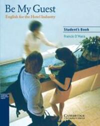 Cover: 9780521776899 | Be My Guest Student's Book | English for the Hotel Industry | O'Hara