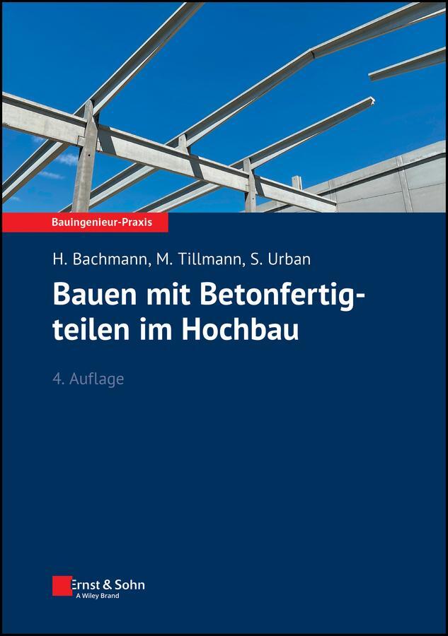 Cover: 9783433034521 | Bauen mit Betonfertigteilen im Hochbau | Hubert Bachmann (u. a.)