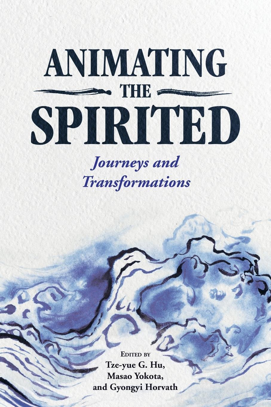 Cover: 9781496826251 | Animating the Spirited | Journeys and Transformations | Masao Yokota