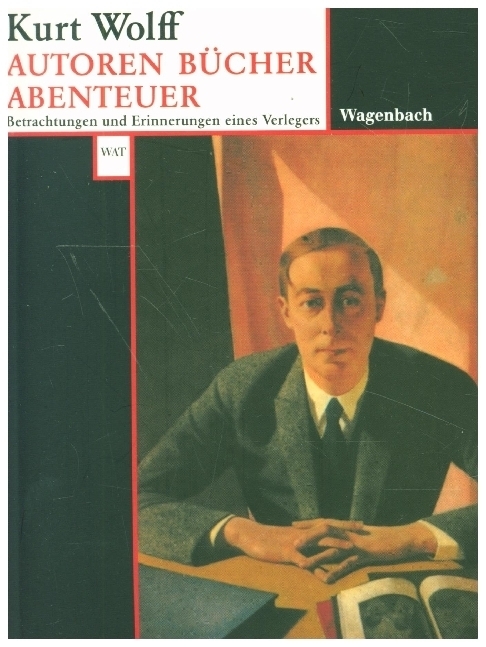 Cover: 9783803124883 | Autoren, Bücher, Abenteuer | Kurt Wolff | Taschenbuch | 144 S. | 2004