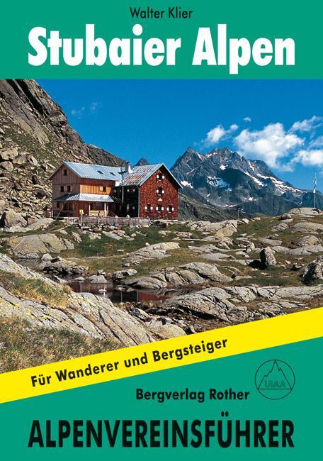 Cover: 9783763312719 | Stubaier Alpen alpin | Für Wanderer und Bergsteiger | Walter Klier