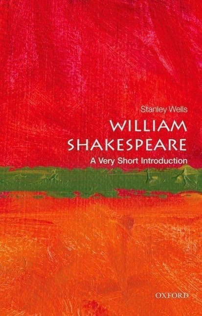 Cover: 9780198718628 | William Shakespeare: A Very Short Introduction | Stanley Wells | Buch