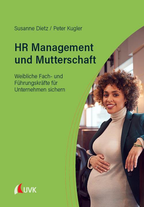 Cover: 9783381106318 | HR Management und Mutterschaft | Susanne Dietz (u. a.) | Taschenbuch