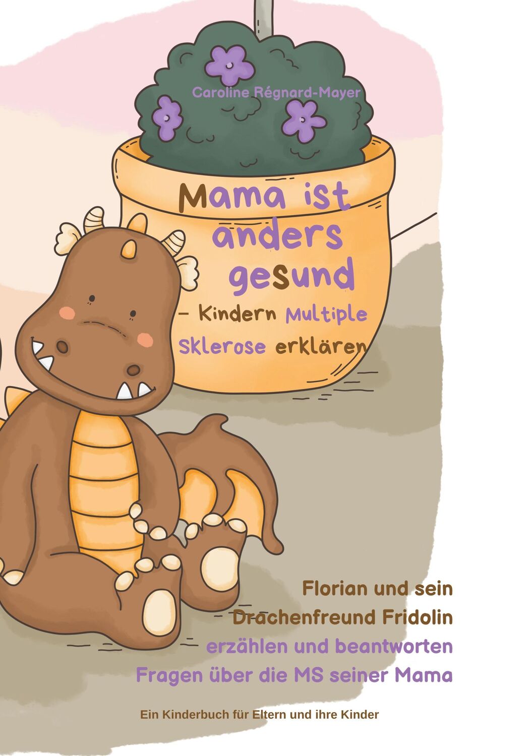 Cover: 9783756207961 | Mama ist anders gesund - Kinder Multiple Sklerose erklären | Buch