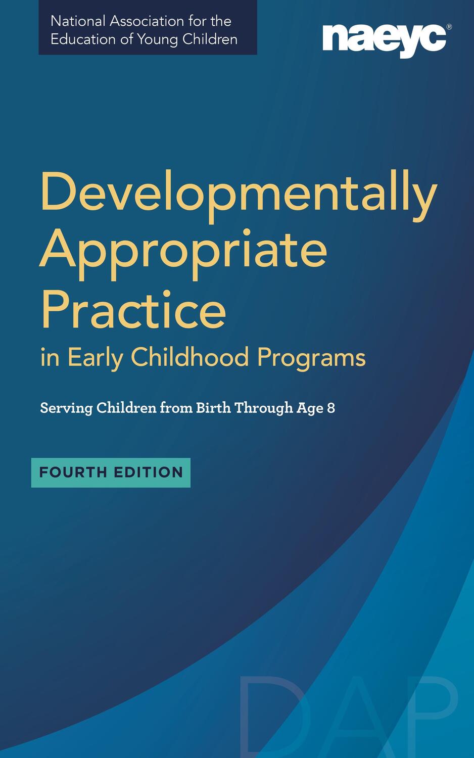Cover: 9781938113956 | Developmentally Appropriate Practice in Early Childhood Programs...