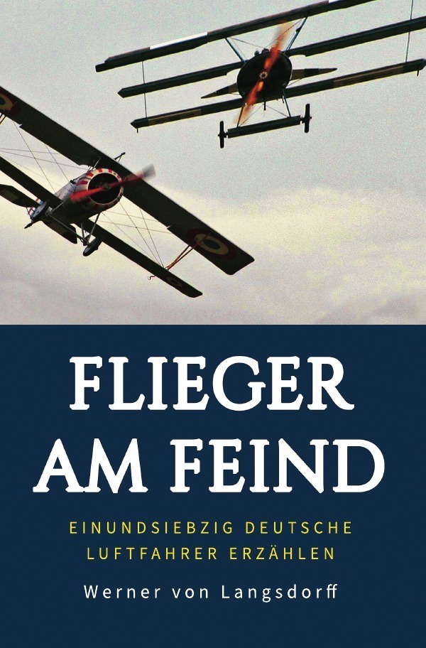 Cover: 9783750239715 | Flieger am Feind | Einundsiebzig deutsche Luftfahrer erzählen | Buch