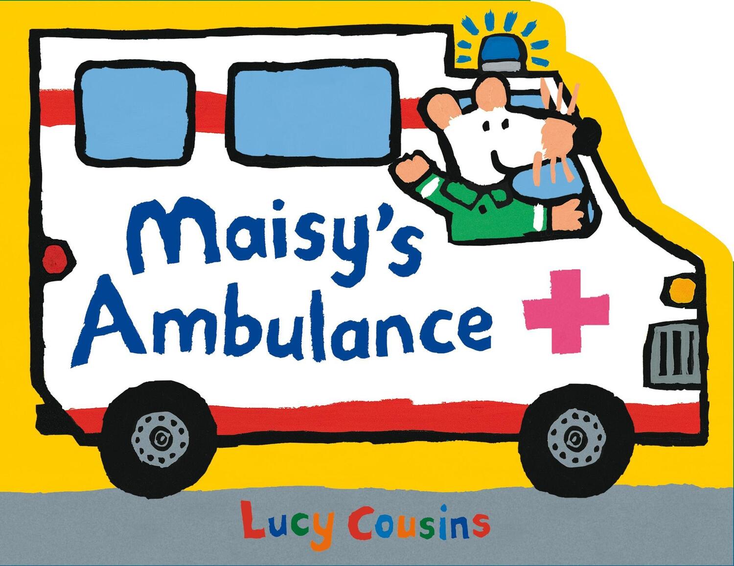 Cover: 9781529512601 | Maisy's Ambulance | Lucy Cousins | Buch | Papp-Bilderbuch | 2023