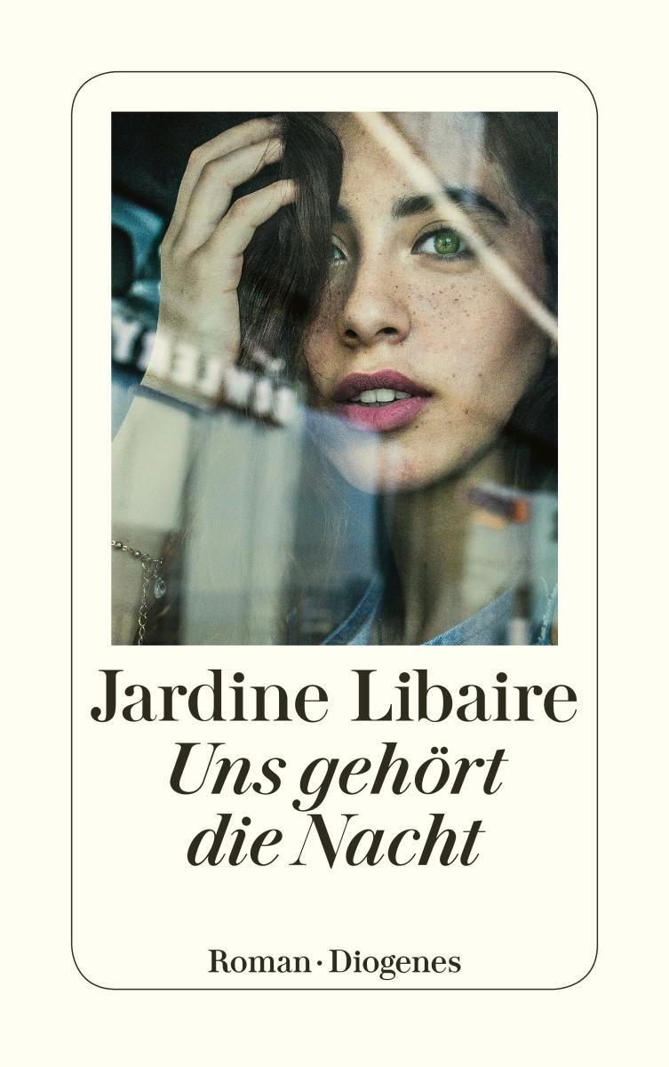 Cover: 9783257245387 | Uns gehört die Nacht | Jardine Libaire | Taschenbuch | 464 S. | 2020