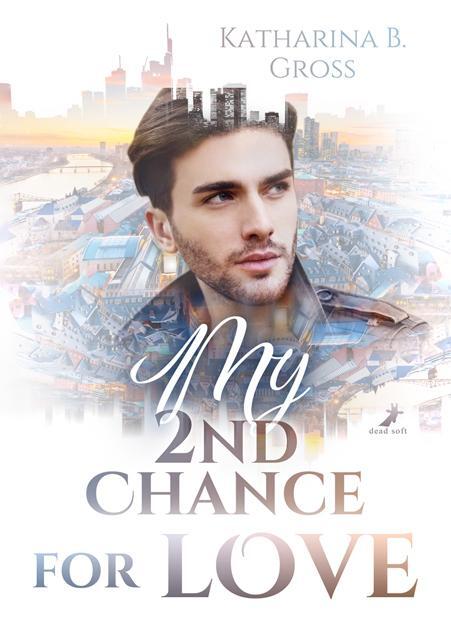Cover: 9783960896678 | My 2nd Chance for Love | Katharina B. Gross | Taschenbuch | 332 S.
