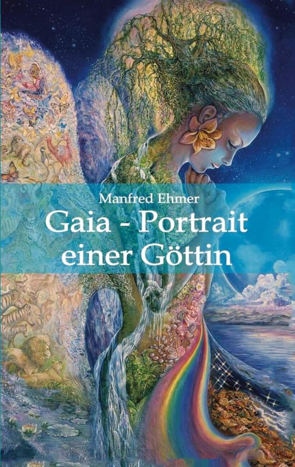 Cover: 9783347963658 | Gaia - Portrait einer Göttin | Manfred Ehmer | Taschenbuch | Paperback