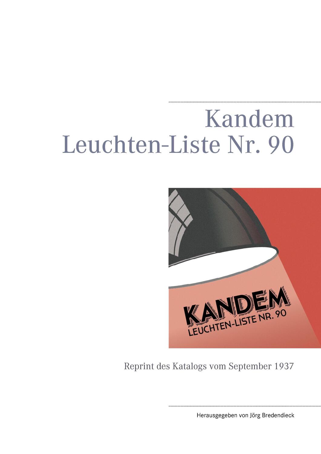 Cover: 9783744832861 | Kandem Leuchten-Liste Nr. 90 | Reprint des Katalogs vom September 1937