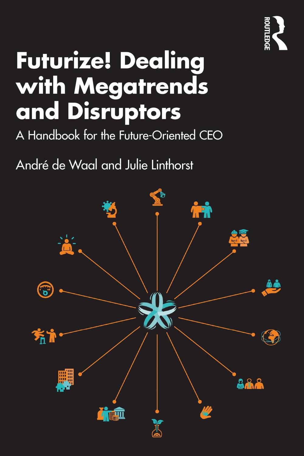 Cover: 9781032226057 | Futurize! Dealing with Megatrends and Disruptors | Waal (u. a.) | Buch