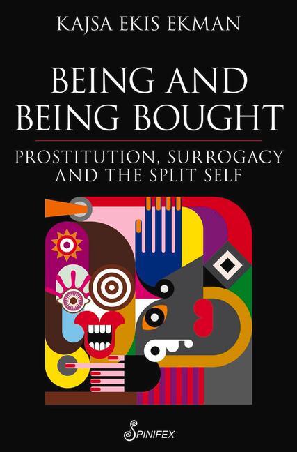 Cover: 9781742198767 | Being and Being Bought | Prostitution, Surrogacy and the Split Self