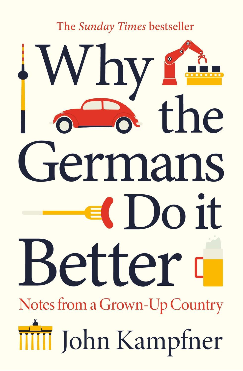 Cover: 9781786499783 | Why the Germans Do it Better | Notes from a Grown-Up Country | Buch