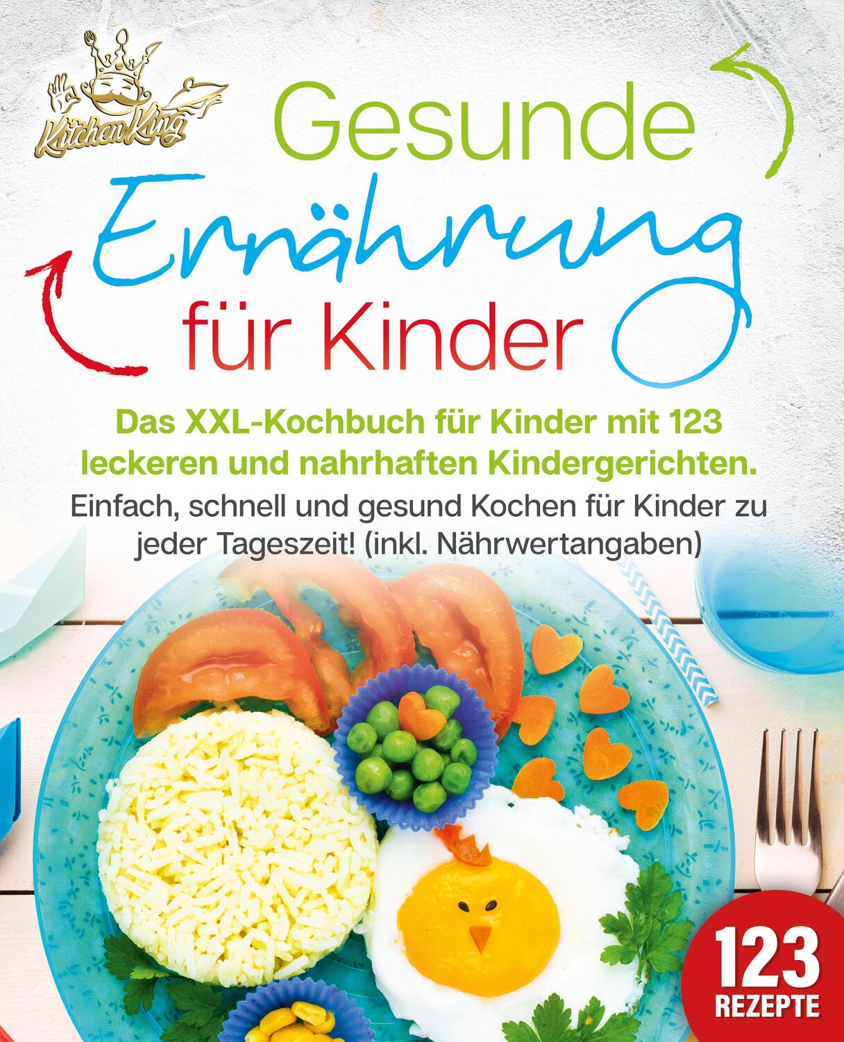 Cover: 9783989351899 | Gesunde Ernährung für Kinder: Das XXL-Kochbuch für Kinder mit 123...
