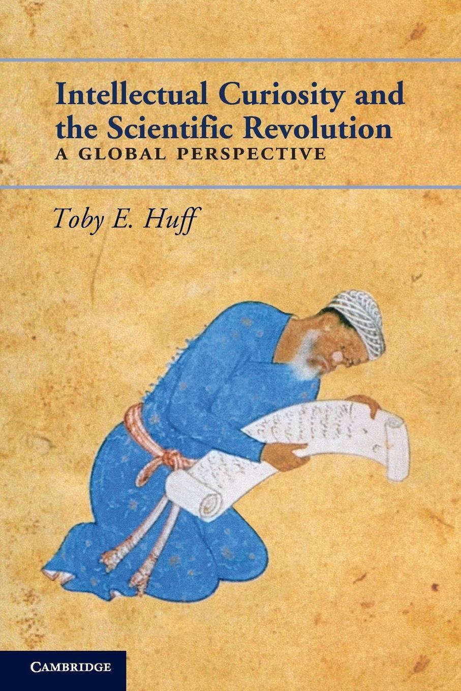 Cover: 9780521170529 | Intellectual curiosity and the Scientific Revolution | Toby E. Huff