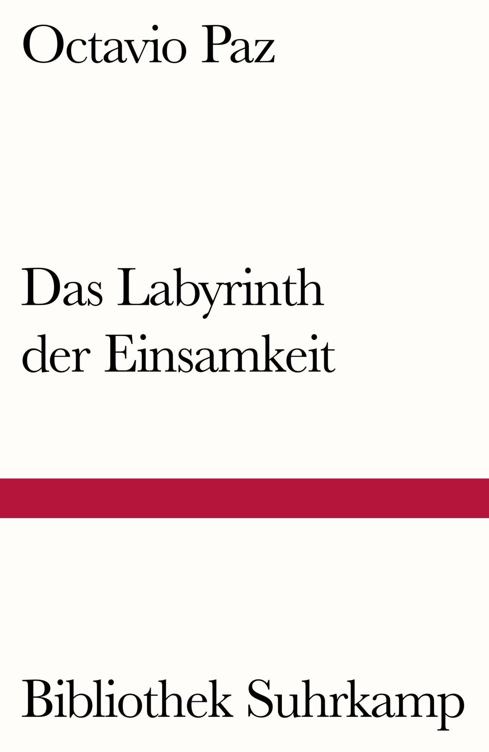 Cover: 9783518241073 | Das Labyrinth der Einsamkeit | Octavio Paz | Taschenbuch | 220 S.